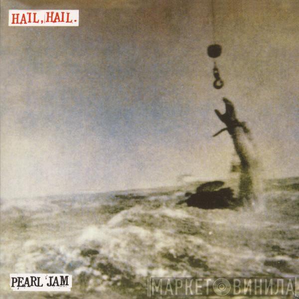 Pearl Jam - Hail, Hail