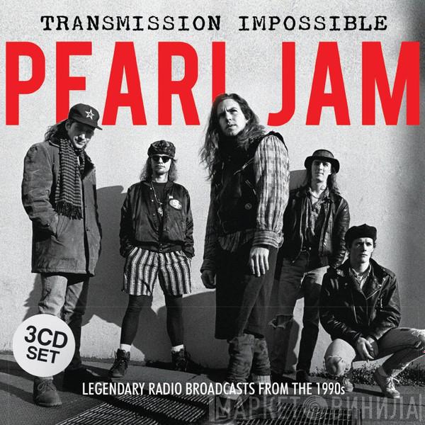 Pearl Jam - Transmission Impossible