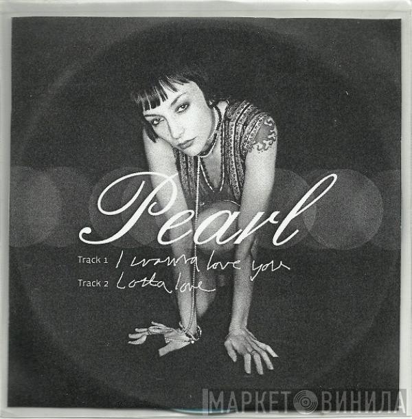 Pearl Lowe - I Wanna Love You