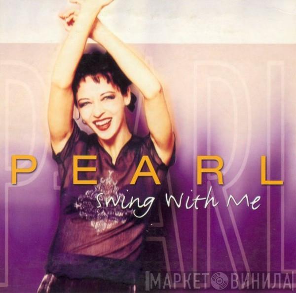 Pearl  - Swing With Me