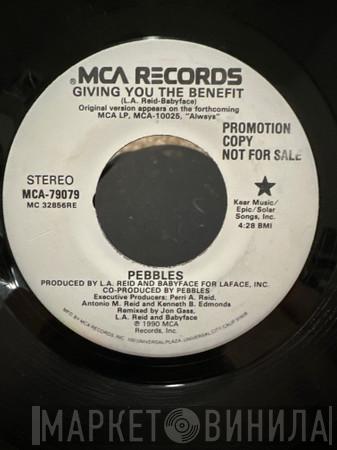  Pebbles  - Giving You The Benefit