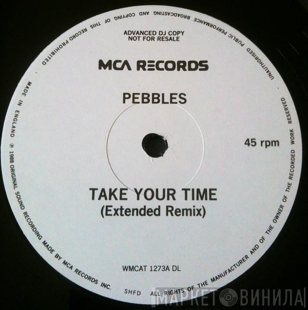 Pebbles - Take Your Time