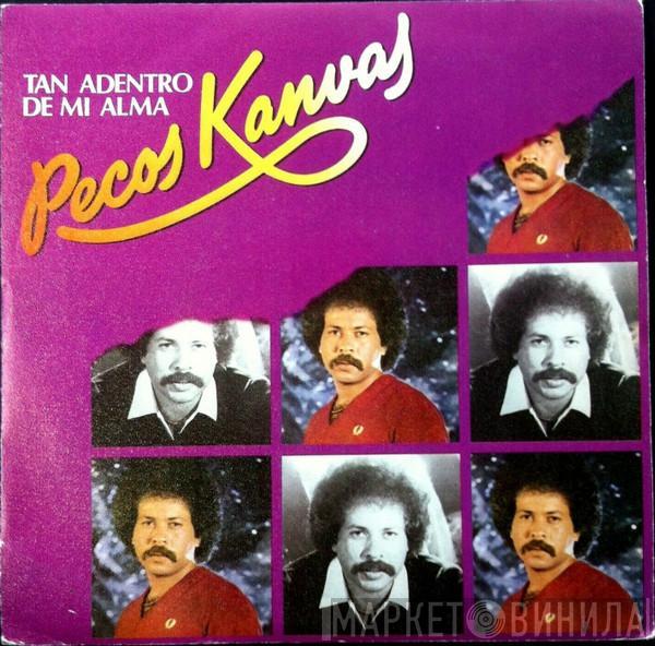 Pecos Kanvas - Tan Adentro De Mi Alma