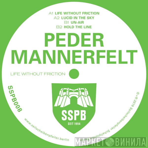 Peder Mannerfelt - Life Without Friction