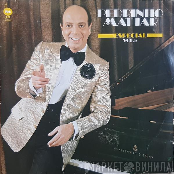 Pedrinho Mattar - Especial Vol.5