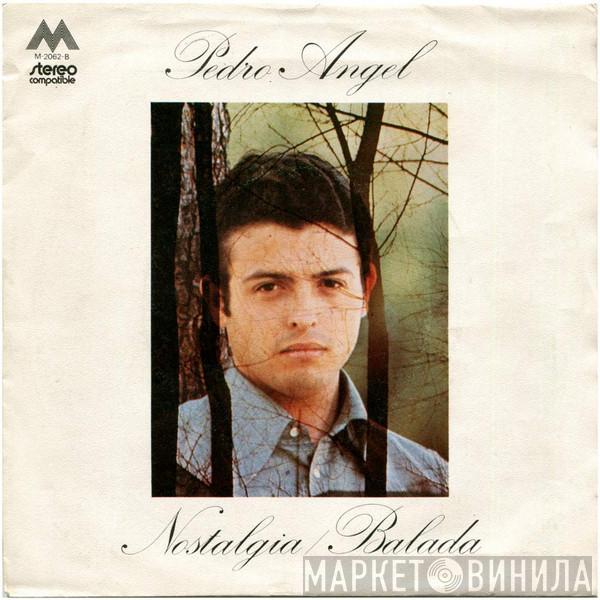Pedro Angel - Nostalgia / Balada