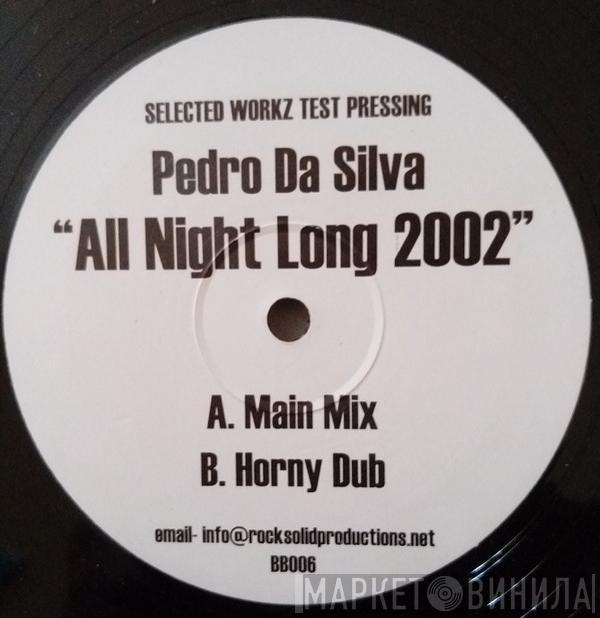 Pedro Da Silva - All Night Long 2002