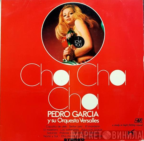 Pedro Garcia And His Del Prado Orchestra - Cha Cha Cha (I Love You)