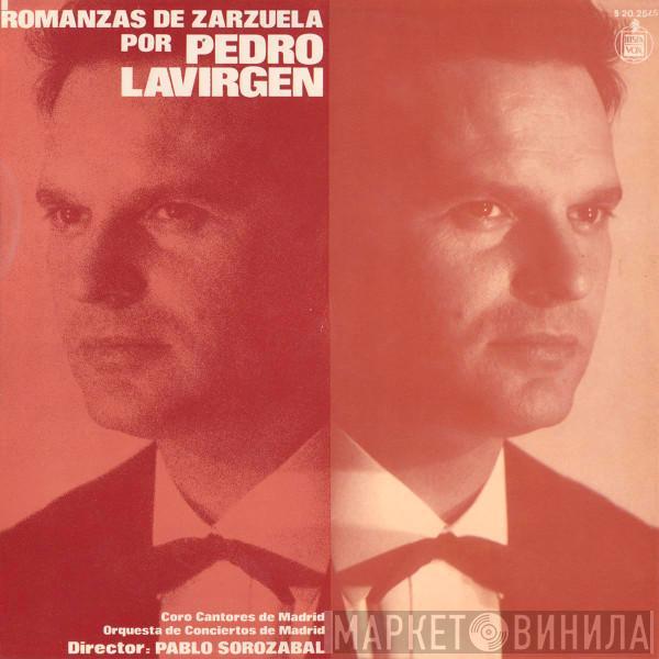 Pedro Lavirgen, Orquesta De Conciertos De Madrid, Pablo Sorozábal, Coros Cantores De Madrid - Romanzas De Zarzuela Por Pedro Lavirgen