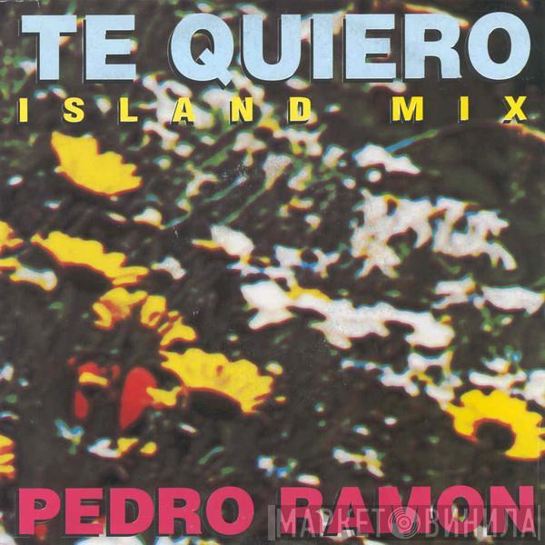  Pedro Ramon  - Te Quiero (Island Mix)