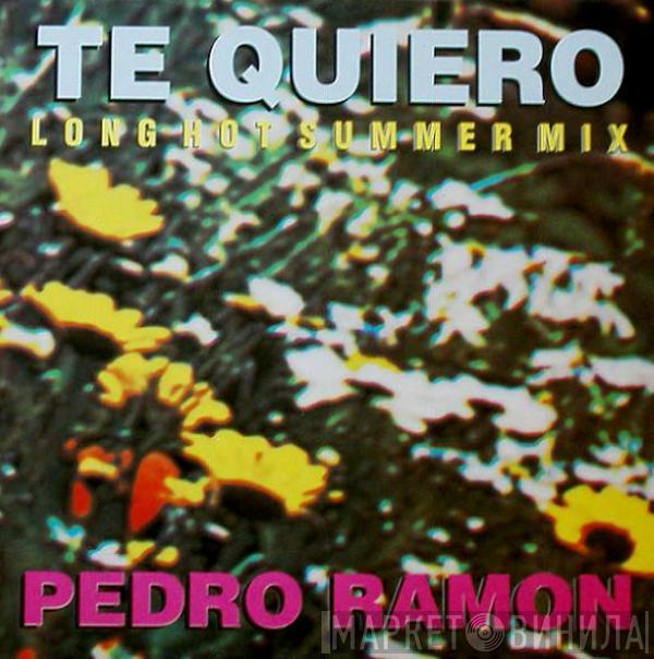  Pedro Ramon  - Te Quiero - Long Hot Summer Mix