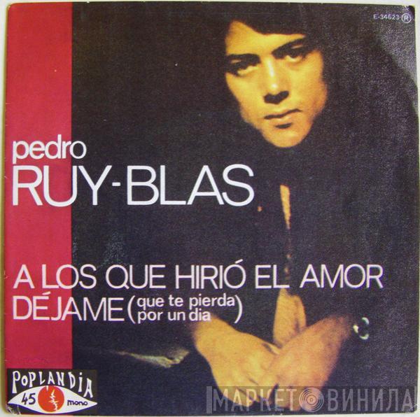 Pedro Ruy-Blas - A Los Que Hirió El Amor