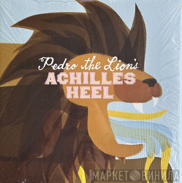 Pedro The Lion - Achilles Heel