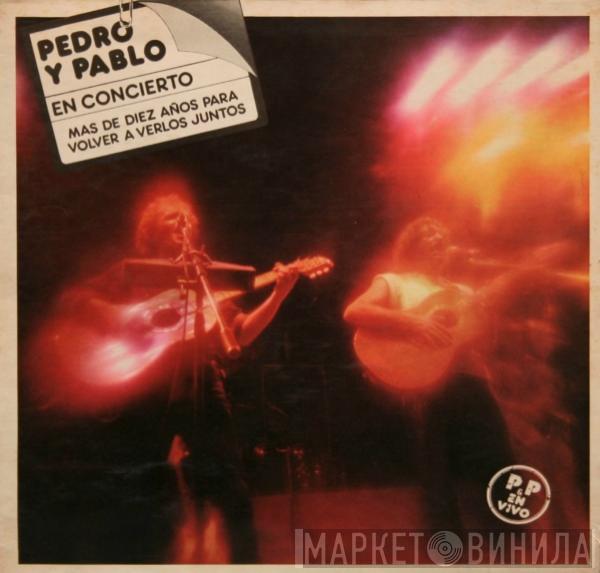 Pedro Y Pablo - En Concierto