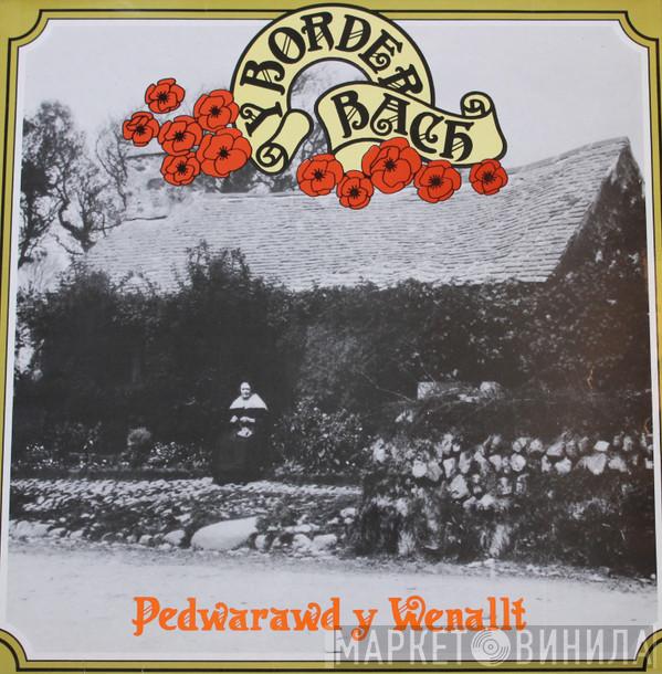 Pedwarawd Y Wenallt - Y Border Bach