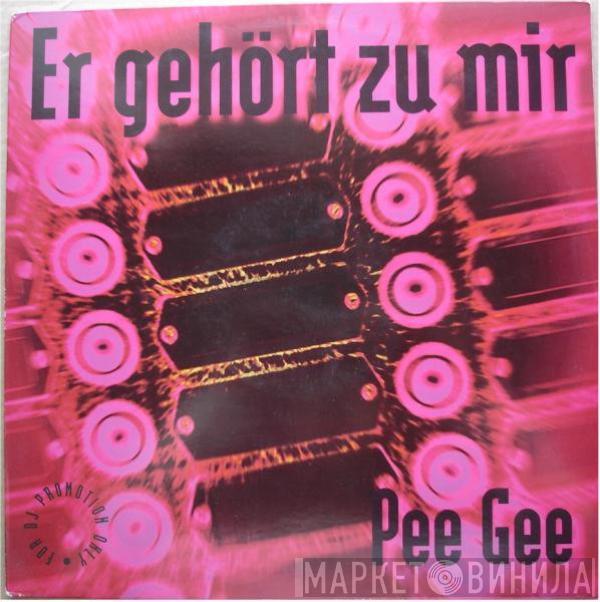 Pee Gee  - Er Gehört Zu Mir