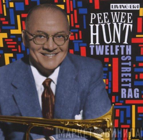 Pee Wee Hunt - Twelfth Street Rag