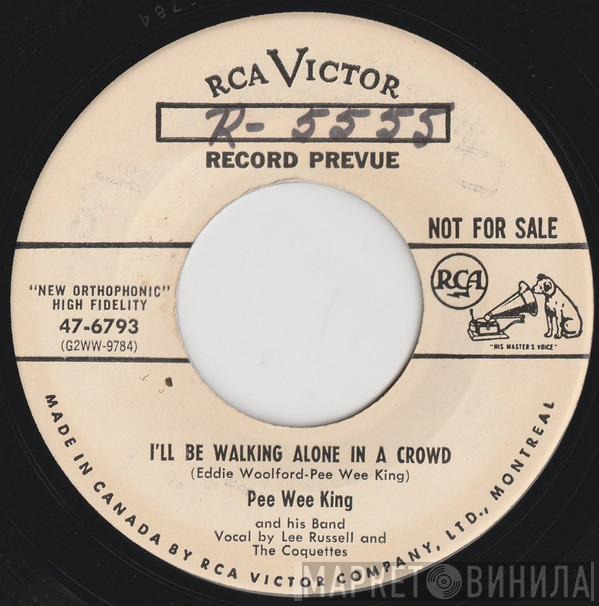  Pee Wee King & His Band  - I'll Be Walking Alone In A Crowd / Sugar Beet