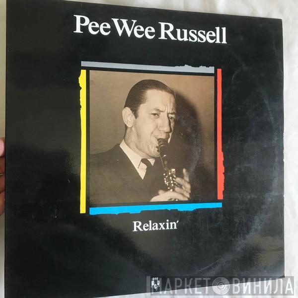 Pee Wee Russell - Relaxin'