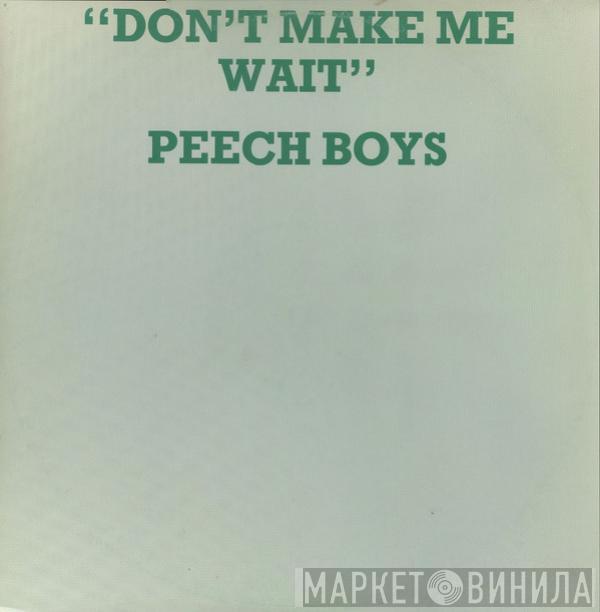  Peech Boys  - Don't Make Me Wait