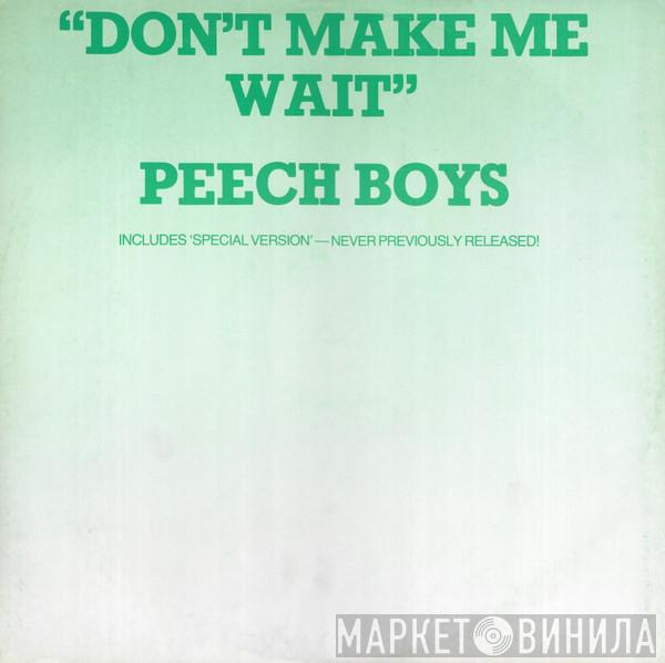 Peech Boys - Don't Make Me Wait