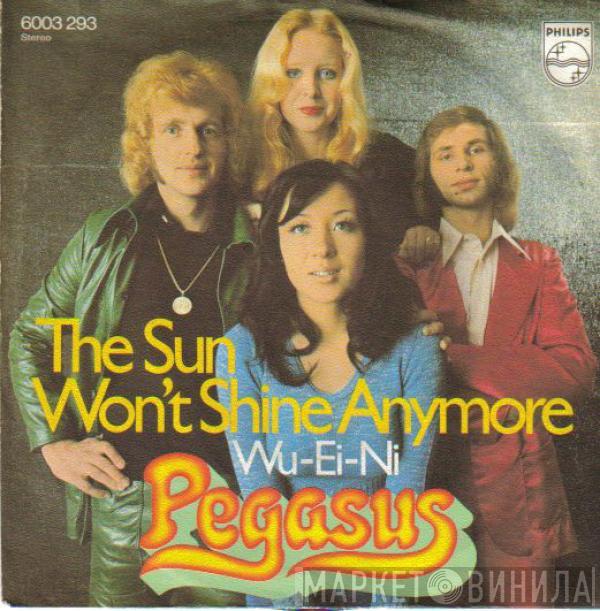 Pegasus  - The Sun Won't Shine Anymore