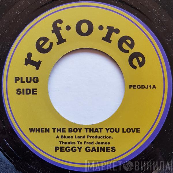 Peggy Gaines - When The Boy That You Love