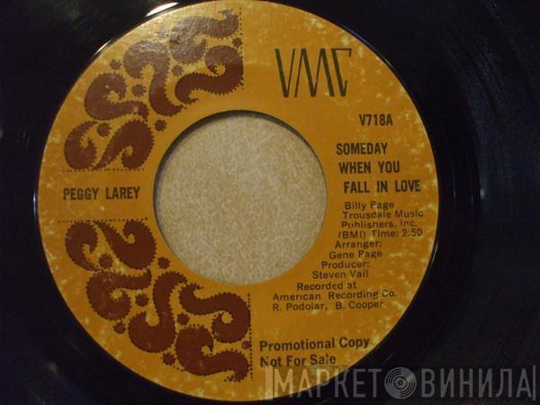  Peggy Larey  - Someday When You Fall In Love