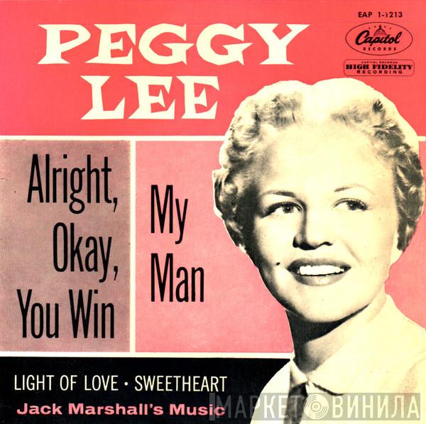 Peggy Lee, Jack Marshall's Music - Alright, Okay, You Win / My Man