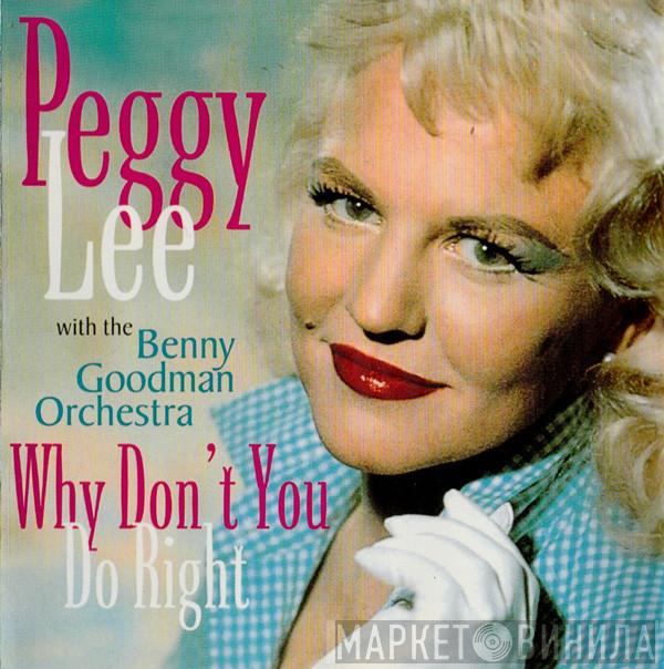 Peggy Lee, Benny Goodman And His Orchestra - Why Don't You Do Right