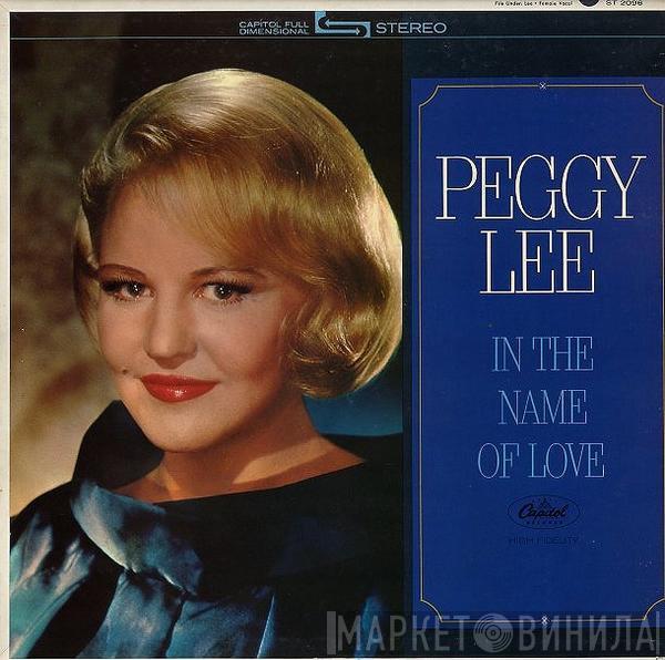 Peggy Lee - In The Name Of Love