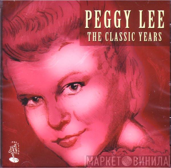 Peggy Lee - The Classic Years