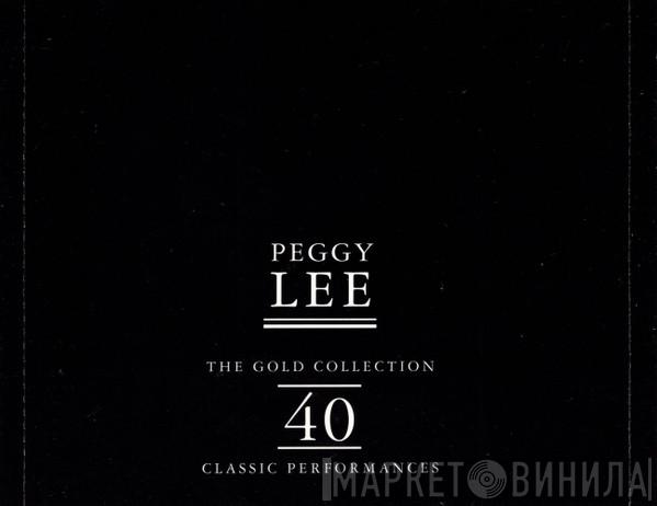 Peggy Lee - The Gold Collection: 40 Classic Performances