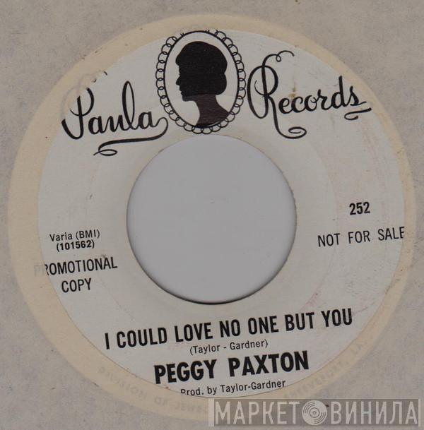 Peggy Paxton - I Could Love No One But You