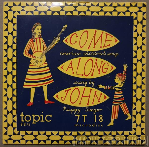 Peggy Seeger - Come Along John
