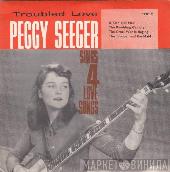 Peggy Seeger - Troubled Love