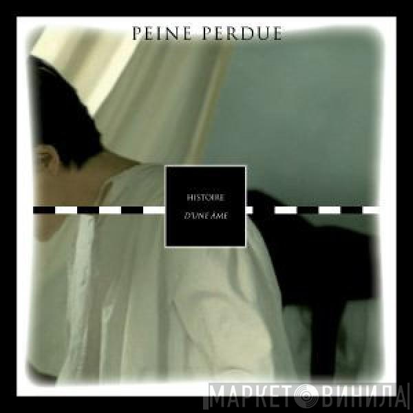 Peine Perdue - Histoire D'une Ame