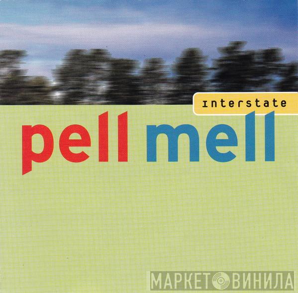 Pell Mell - Interstate