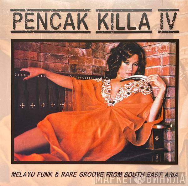  - Pencak Killa IV - Melayu Funk & Rare Groove From South East Asia