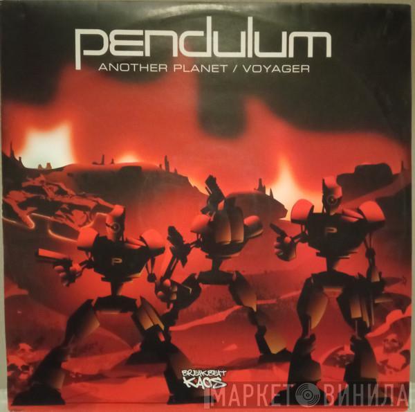  Pendulum   - Another Planet /  Voyager