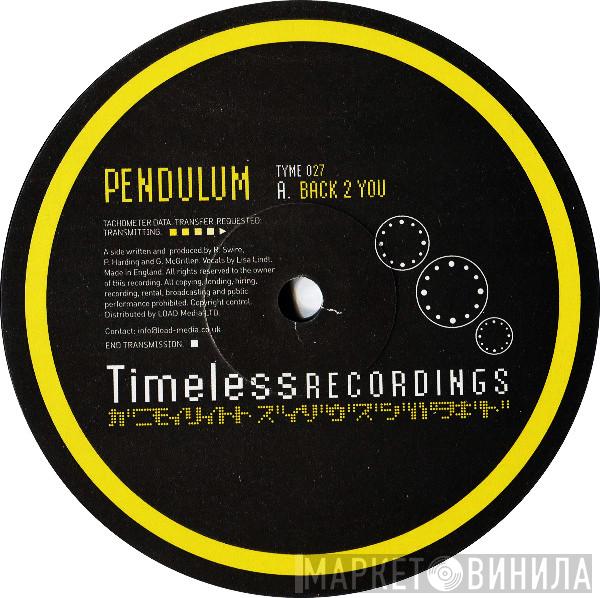  Pendulum   - Back 2 You / Still Grey