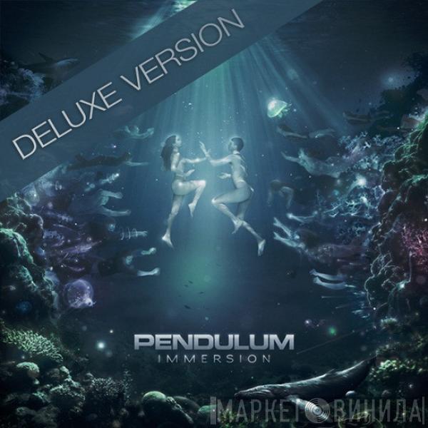  Pendulum   - Immersion (Deluxe Edition)