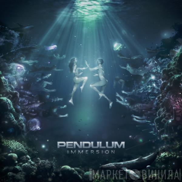  Pendulum   - Immersion