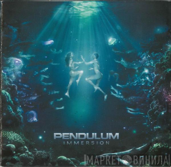 Pendulum  - Immersion