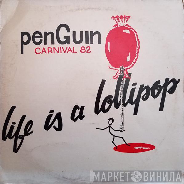 Penguin  - Life Is A Lollipop