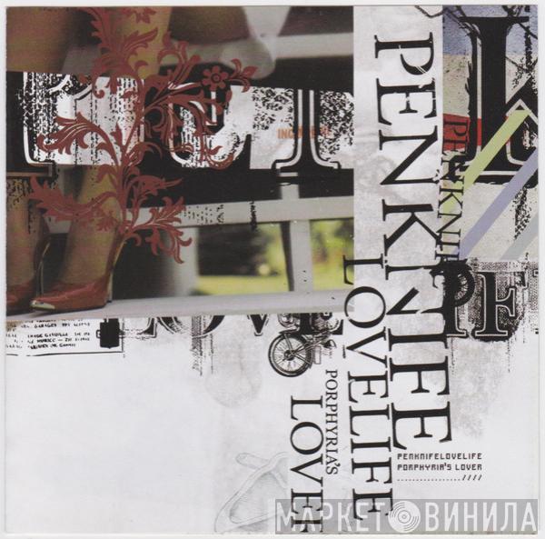 Penknifelovelife - Porphyria's Lover