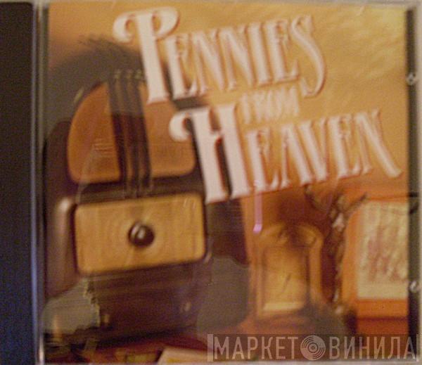  - Pennies From Heaven