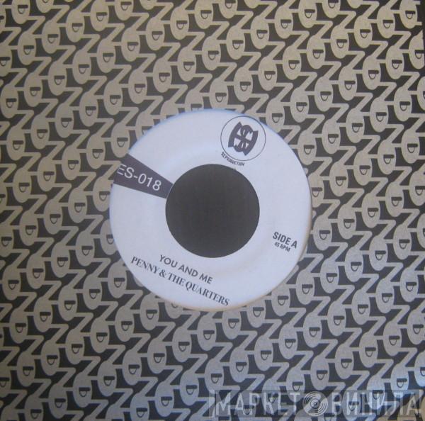 Penny & The Quarters - You And Me
