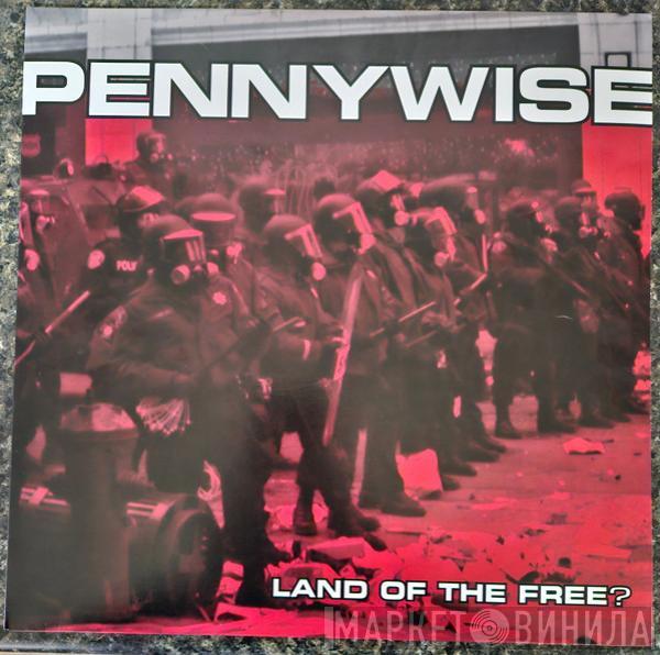 Pennywise - Land Of The Free?