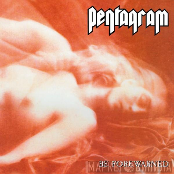  Pentagram  - Be Forewarned